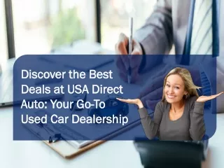 Discover the Best Deals at USA Direct Auto Your Go-To Used Car Dealership
