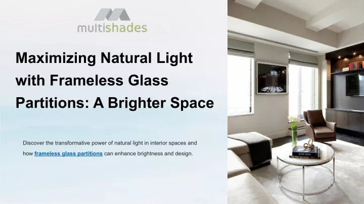 maximizing natural light with frameless glass