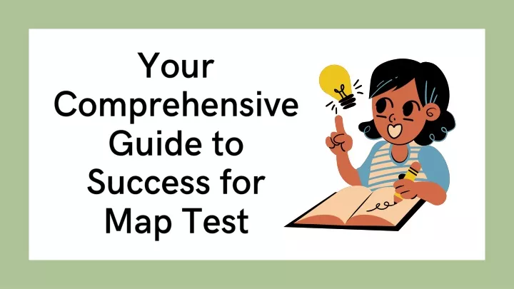 your comprehensive guide to success for map test