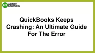 quickbooks keeps crashing an ultimate guide