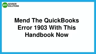 mend the quickbooks error 1903 with this handbook