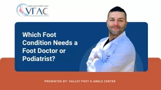 which foot condition needs a foot doctor