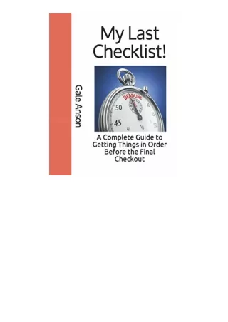Kindle online PDF My Last Checklist A Complete Guide to Getting Things in Order