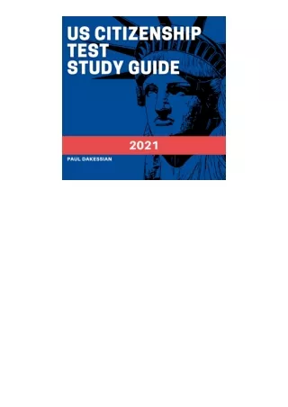 Kindle online PDF US Citizenship Test Study Guide 2021 New Study Guide for 2021