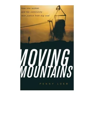 Kindle Online Pdf Moving Mountains How One Woman And Her Community Won Justice F