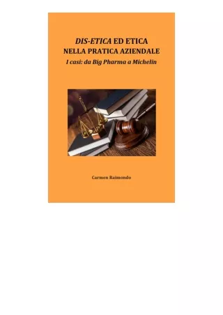 Kindle Online Pdf Dis Etica Ed Etica Nella Pratica Aziendale I Casi Da Big Pharm