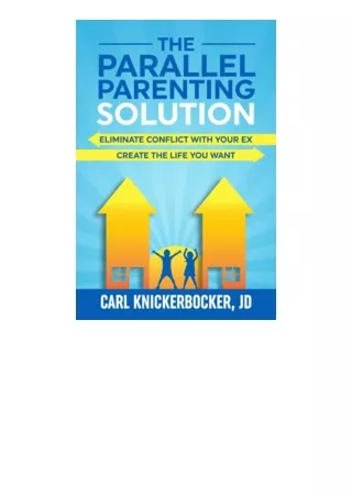 Download Pdf The Parallel Parenting Solution Eliminate Confict With Your Ex Crea