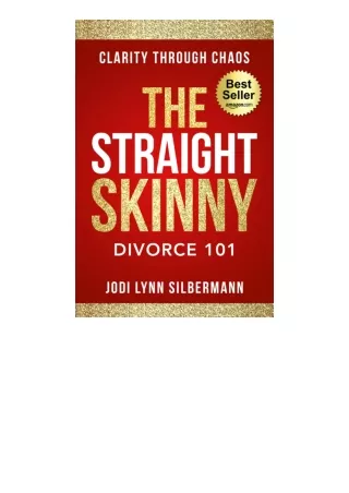 Ebook Download The Straight Skinny Divorce 101 Clarity Through Chaos Free Acces