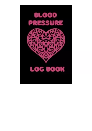 Pdf Read Online Blood Pressure Log Book Record And Monitor Your Health At Home D