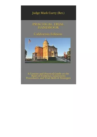 Pdf Read Online Practical Trial Handbook California A Concise And Practical Guid