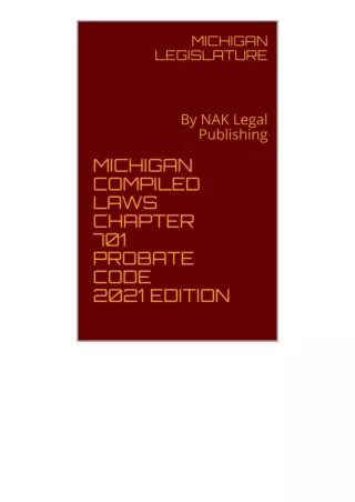 Kindle Online Pdf Michigan Compiled Laws Chapter 701 Probate Code2021 Edition By