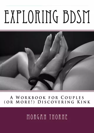 [PDF READ ONLINE] Exploring BDSM: A Workbook for Couples (or More!) Discovering