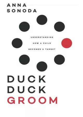 Download Book [PDF] Duck Duck Groom: Understanding How a Child Becomes a Target