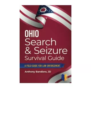 Kindle Online Pdf Ohio Search And Seizure Survival Guide A Field Guide For Law E