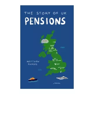 Pdf Read Online The Story Of Uk Pensions An Engaging Guide To The Pensions Syste