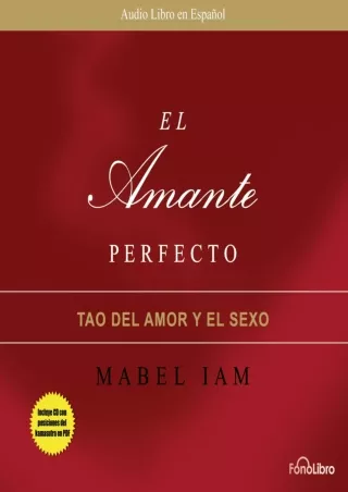 PDF/READ El Amante Perfecto: El Tao del Amor y el Sexo [The Perfect Lover: The T