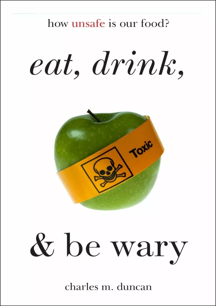 eat drink and be wary how unsafe is our food