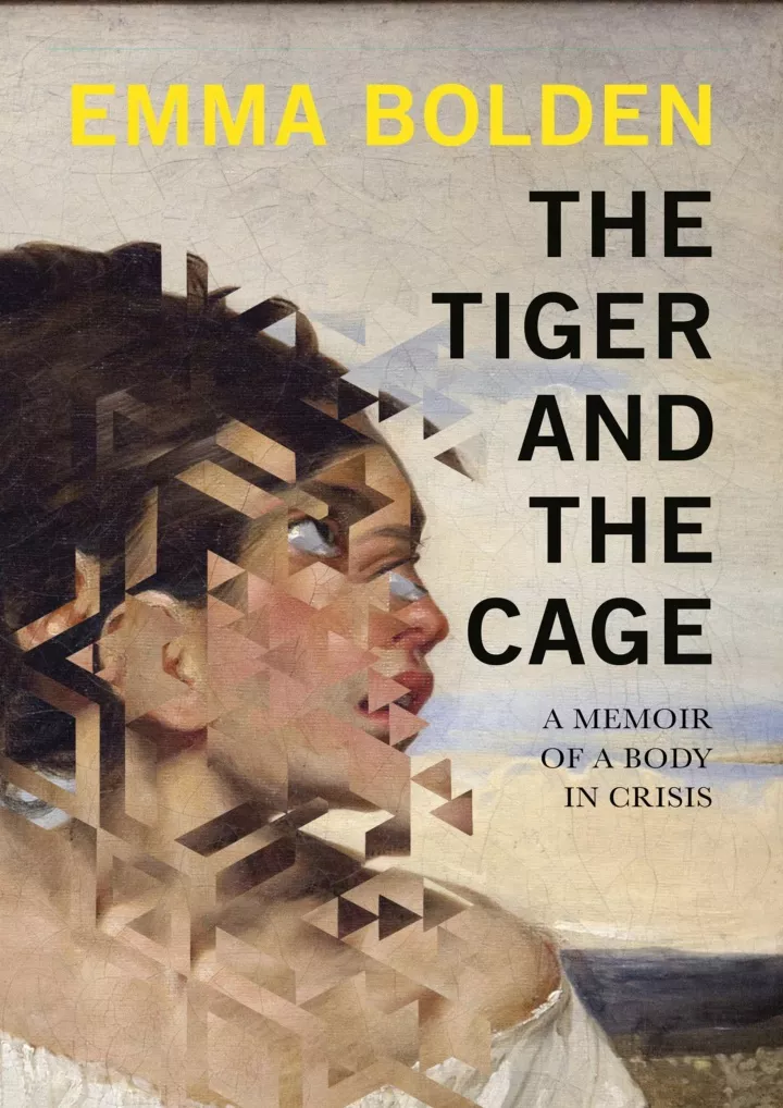 the tiger and the cage a memoir of a body