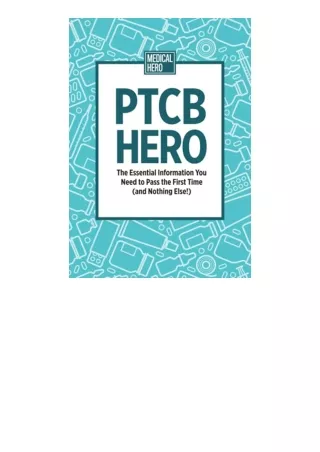 Ebook Download Ptcb Hero The Essential Information You Need To Pass The First Ti