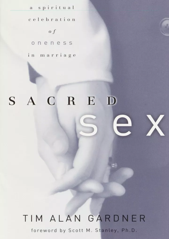 Ppt [pdf] Download Sacred Sex A Spiritual Celebration Of Oneness In Marriage Bestse