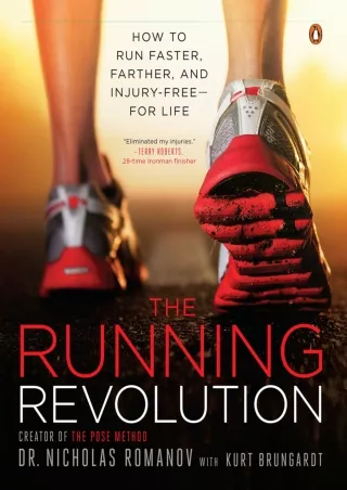 Read ebook [PDF] The Running Revolution: How to Run Faster, Farther, and Injury-