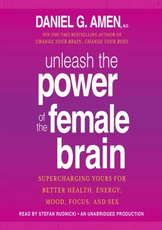 PDF_ Unleash the Power of the Female Brain: Supercharging Yours for Better Healt