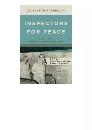 Download Inspectors For Peace A History Of The International Atomic Energy Agenc