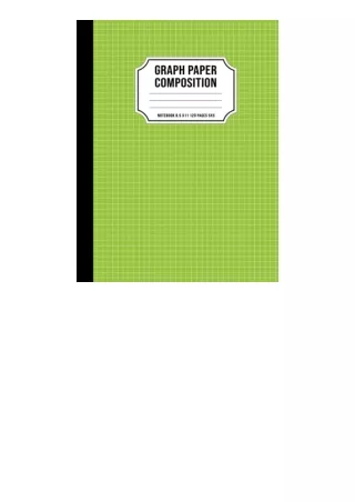 Pdf Read Online Graph Paper Composition Notebook 85 X 11 Quad Ruled 5 Squares Pe