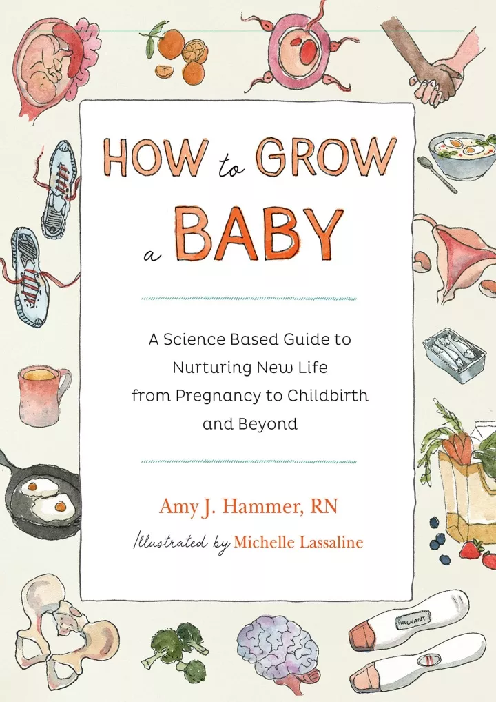 how to grow a baby a science based guide