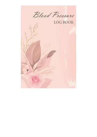 Download Blood Pressure Log Book Floral Weekly Bp Journal Track Record And Monit