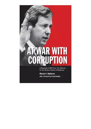 Download At War With Corruption A Biography Of Bill Price Us Attorney For The We