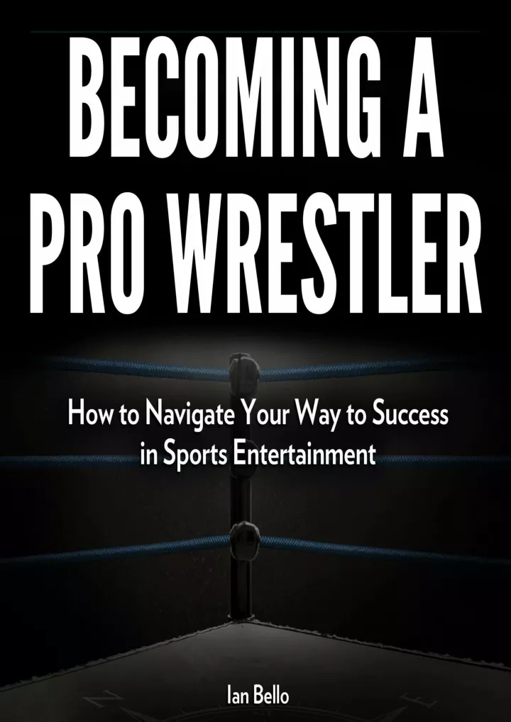 becoming a pro wrestler how to navigate your