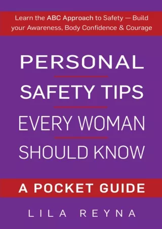 [READ DOWNLOAD] Personal Safety Tips Every Woman Should Know: A Pocket Guide and