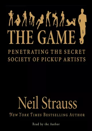 PDF Read Online The Game: Penetrating the Secret Society of Pickup Artists kindl