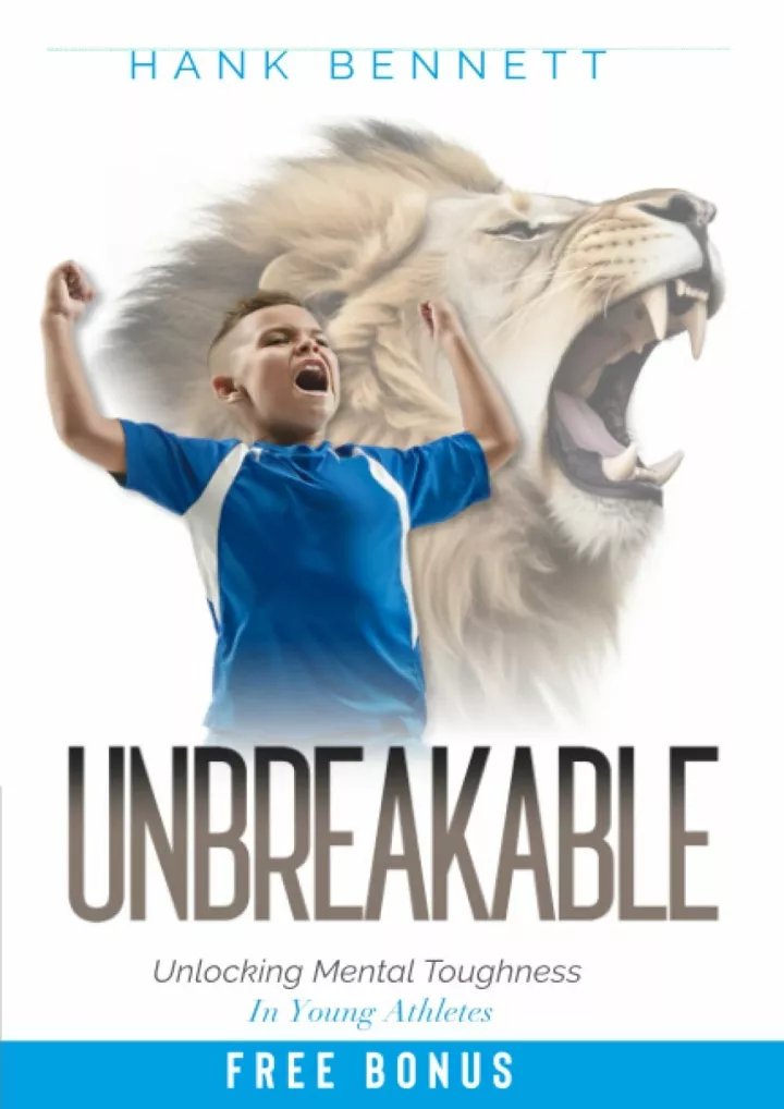 unbreakable unlocking mental toughness for young