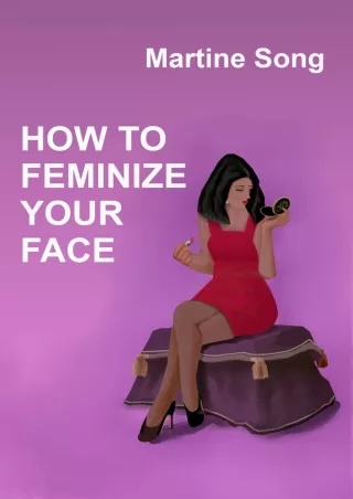 (PDF/DOWNLOAD) How To Feminize Your Face: Makeup and Hair styling (The Art of Fe