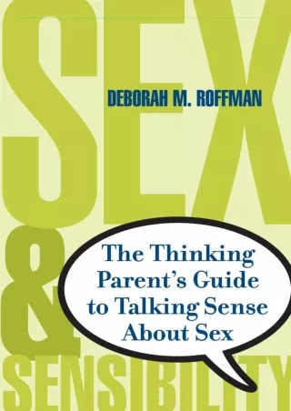 [PDF] DOWNLOAD FREE Sex and Sensibility: The Thinking Parent's Guide to Talking