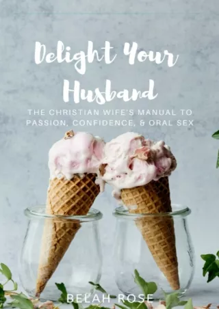 delight your husband the christian wife s manual