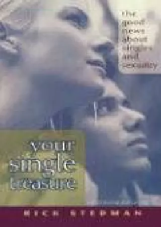 [PDF] DOWNLOAD EBOOK Your Single Treasure: Good News About Singles and Sexuality