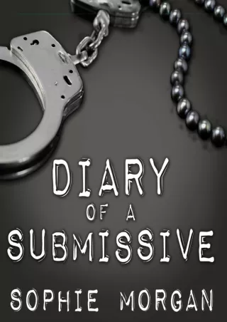 PDF Read Online Diary of a Submissive: A Modern True Tale of Sexual Awakening eb