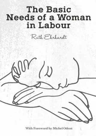 EPUB DOWNLOAD The Basic Needs of a Woman in Labour download