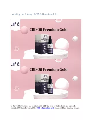 Unlocking the Potency of CBD Oil Premium Gold
