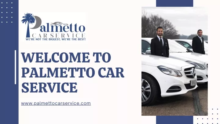 welcome to palmetto car service