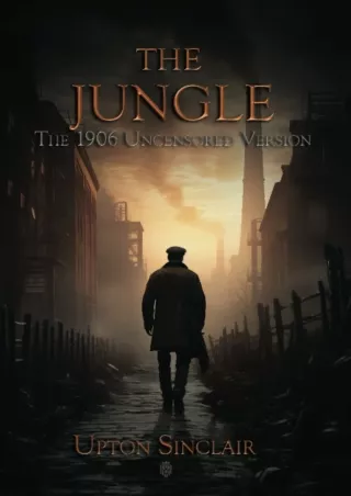 PDF_ The Jungle | The 1906 Uncensored Version