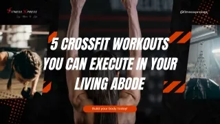 5 CrossFit Workouts You Can Execute in Your Living Abode
