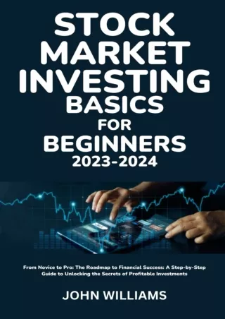 [PDF READ ONLINE] STOCK MARKET INVESTING BASICS FOR BEGINNERS 2023-2024: From Novice to Pro: The