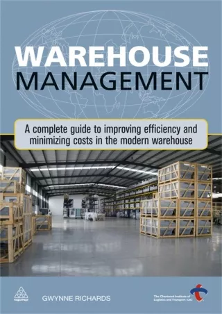 READ [PDF] Warehouse Management: A Complete Guide to Improving Efficiency and Minimizing