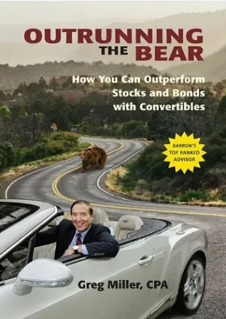 PDF/READ Outrunning the Bear: How You Can Outperform Stocks and Bonds with Convertibles