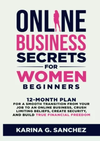 Read ebook [PDF] Online Business Secrets For Women Beginners: 12-Month Plan For a Smooth