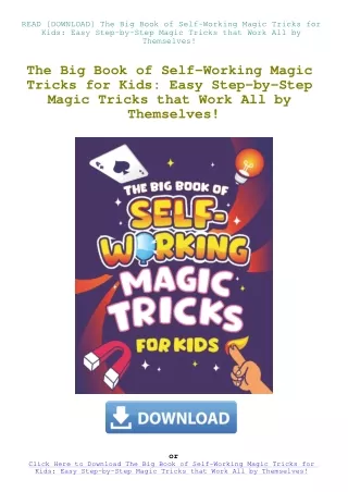 READ [DOWNLOAD] The Big Book of Self-Working Magic Tricks for Kids Easy Step-by-Step Magic Tricks th